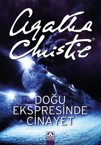 Doğu Ekspresinde Cinayet – Agatha Christie